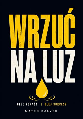 Wrzuć na luz Mateo Kalver - okladka książki