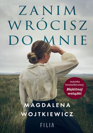 Zanim wrócisz do mnie Magdalena Wojtkiewicz - okladka książki