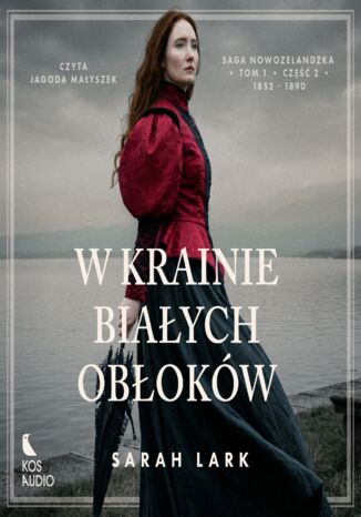 Saga maoryska (1,5). W krainie białych obłoków - część 2 Sarah Lark - okladka książki