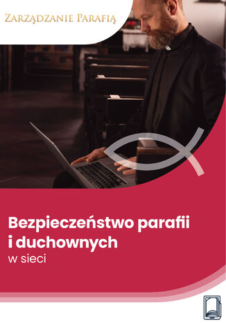 Bezpieczeństwo parafii i duchownych w sieci Jakub Kwaśnik, Marcin Sarna - okladka książki