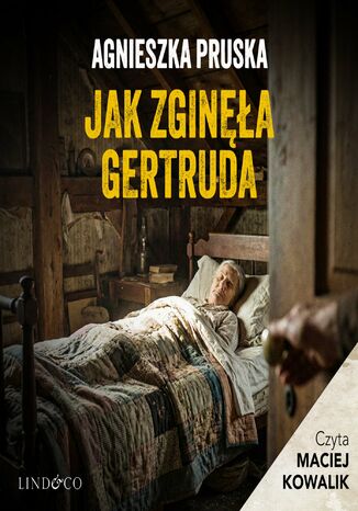 Jak zginęła Gertruda. Tajemnice Gdańskiej Willi. Tom 2 Agnieszka Pruska - okladka książki
