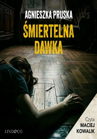 Śmiertelna dawka. Tajemnice Gdańskiej Willi. Tom 7 Agnieszka Pruska - okladka książki