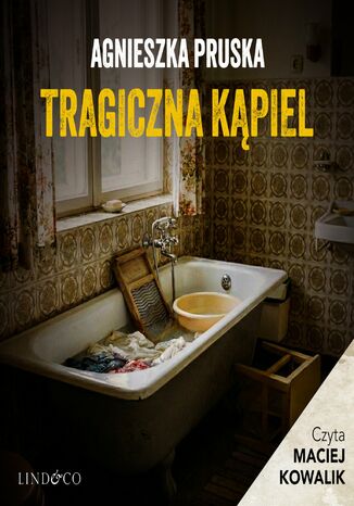 Tragiczna kąpiel. Tajemnice Gdańskiej Willi. Tom 6 Agnieszka Pruska - okladka książki