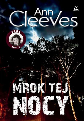 Mrok tej nocy.  Vera Stanhope. Tom 9 Ann Cleeves - okladka książki