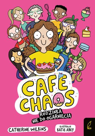 Café Chaos. Rodzinka nie do ogarnięcia Catherine Wilkins - okladka książki