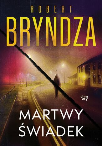 Erika Foster. Martwy świadek. Tom 7 Robert Bryndza - okladka książki