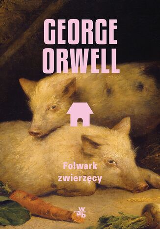 Folwark zwierzęcy George Orwell - okladka książki