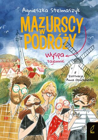 Mazurscy w podróży. Wyspa tajemnic. Tom 10 Agnieszka Stelmaszyk - okladka książki