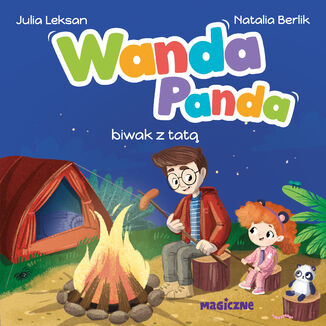 Wanda Panda. Biwak z tatą Julia Leksan - okladka książki