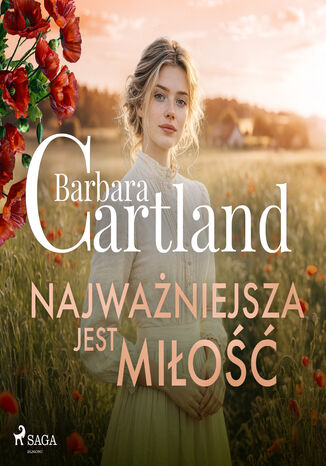 Najważniejsza jest miłość  Ponadczasowe historie miłosne Barbary Cartland (#20) Barbara Cartland - okladka książki