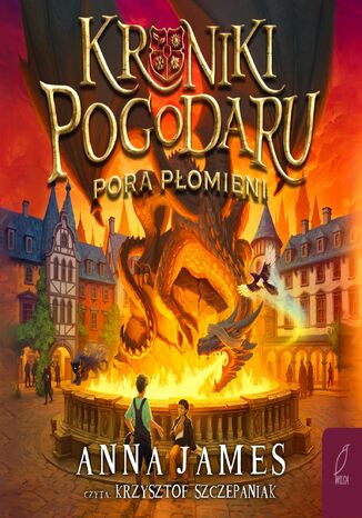 Kroniki Pogodaru. Pora płomieni Anna James - audiobook MP3