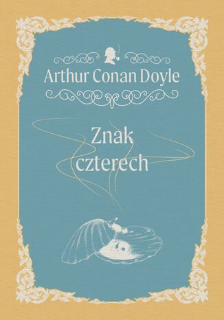 Znak czterech Arthur Conan Doyle - okladka książki