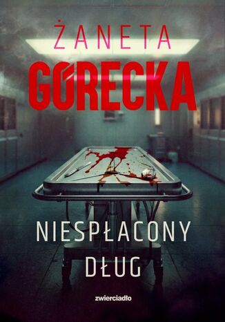 Niespłacony dług Żaneta Górecka - okladka książki