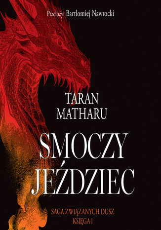 Saga związanych dusz (#1). Smoczy jeździec. Tom 1. Saga związanych dusz Taran Matharu - okladka książki
