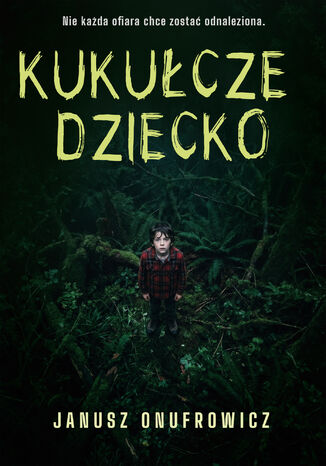 Kukułcze dziecko Janusz Onufrowicz - okladka książki