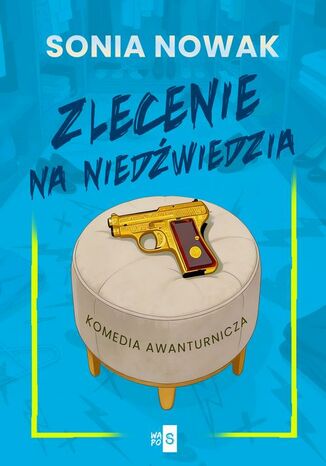 Zlecenie na niedźwiedzia Sonia Nowak - okladka książki
