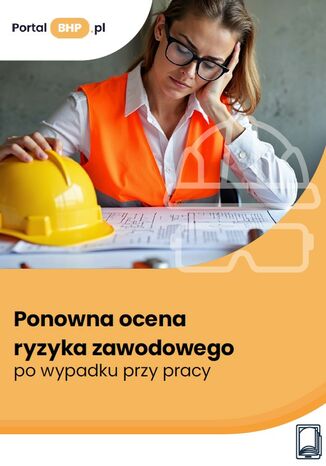 Ponowna ocena ryzyka zawodowego po wypadku przy pracy Anna Słowińska - okladka książki