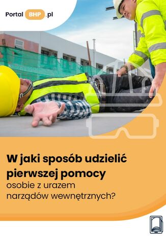 W jaki sposób udzielić pierwszej pomocy osobie z urazem narządów wewnętrznych? Adam M. Pietrzak - okladka książki