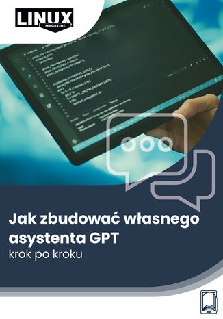 Jak zbudować własnego asystenta GPT - krok po kroku Katarzyna Maciejko-Zielińska - okladka książki