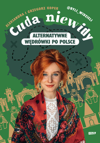 Cuda niewidy. Alternatywne wędrówki po Polsce Aleksandra Koper, Grzegorz Koper - okladka książki