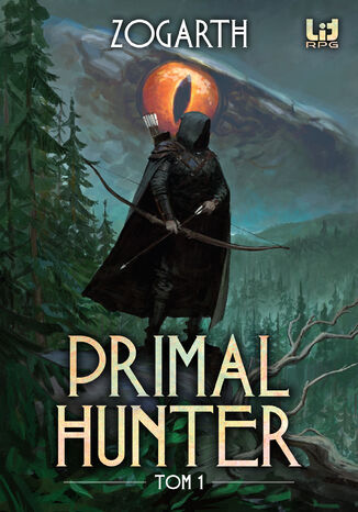 Primal Hunter (#1). Primal Hunter. Tom 1 Zogarth - okladka książki