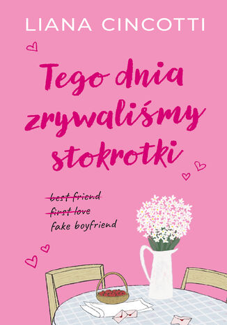 Tego dnia zrywaliśmy stokrotki Liana Cincotti - okladka książki