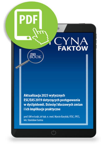 Aktualizacja 2025 wytycznych ESC/EAS 2019 dotyczących postępowania w dyslipidemii. Dziesięć kluczowych zmian i ich implikacje praktyczne Marcin Barylski, Stanisław Surma - okladka książki