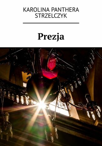 Prezja Karolina Strzelczyk-Weichert - okladka książki