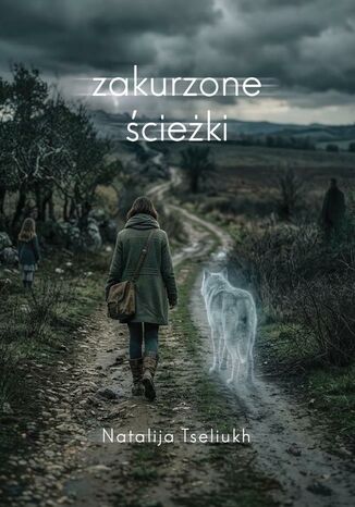 Zakurzone ścieżki Natalija Tseliukh - okladka książki