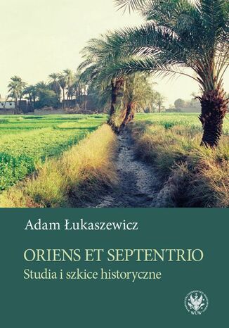 Oriens et Septentrio Adam Łukaszewicz - okladka książki