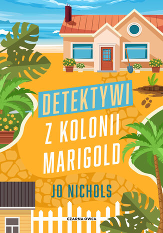 Detektywi z Kolonii Marigold Jo Nichols - okladka książki