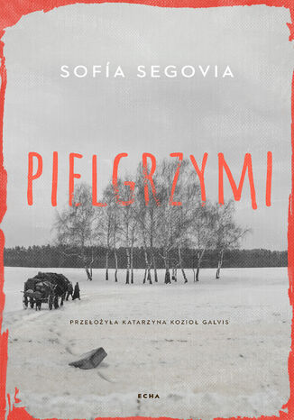 Pielgrzymi Sofía Segovia - okladka książki