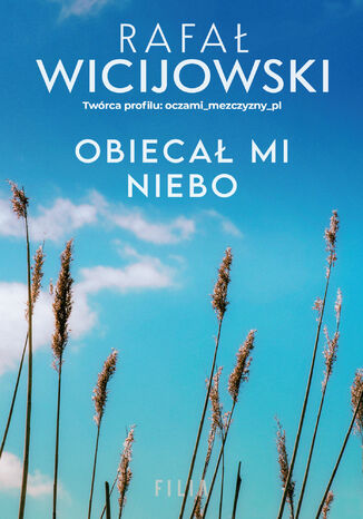 Obiecał mi niebo Rafał Wicijowski - okladka książki
