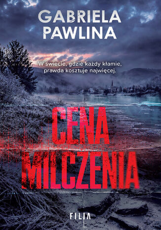 Cena milczenia Gabriela Pawlina - okladka książki