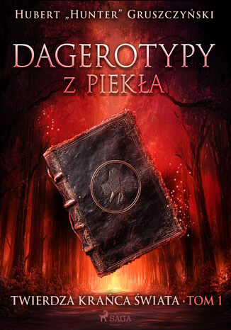 Dagerotypy z piekła (#1) Hubert Hunter Gruszczyński - okladka książki
