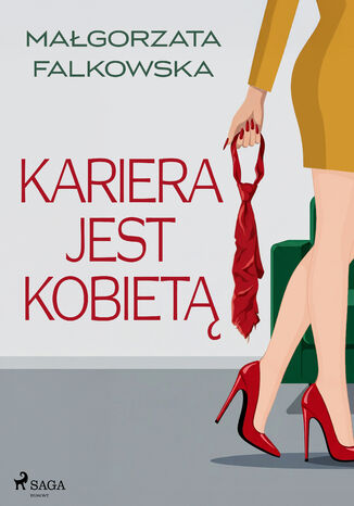 Kariera jest kobietą Małgorzata Falkowska - okladka książki