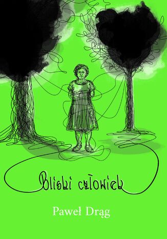 Bliski człowiek Paweł Drąg - okladka książki