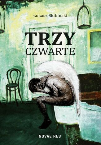 Trzy czwarte Łukasz Skibiński - okladka książki