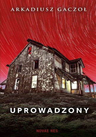 Uprowadzony Arkadiusz Gaczoł - okladka książki