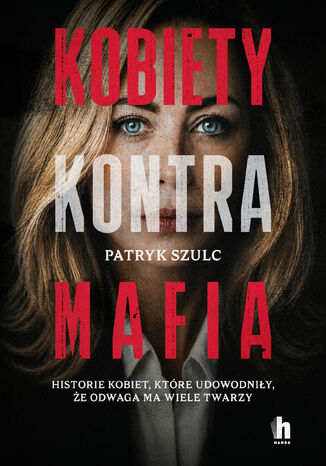 Kobiety kontra mafia Patryk Szulc - okladka książki