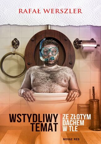 Wstydliwy temat ze złotym dachem w tle Rafał Werszler - okladka książki