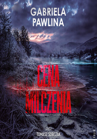 Cena milczenia Gabriela Pawlina - audiobook MP3