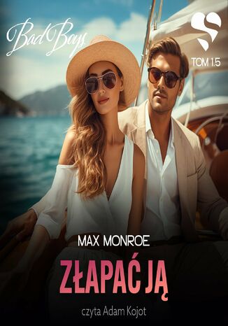 Bad Boys. Złapać ją. Tom 1,5 Max Monroe - audiobook MP3