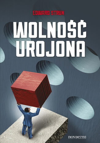 Wolność urojona Edward Strun - okladka książki