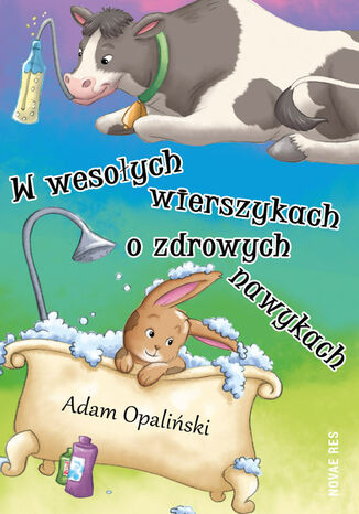 W wesołych wierszykach o zdrowych nawykach Adam Opaliński - okladka książki