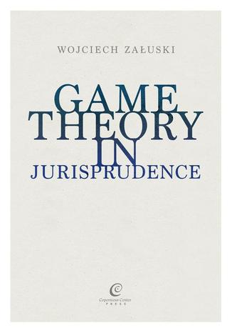 Game Theory in Jurisprudence Wojciech Załuski - okladka książki