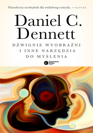 Dźwignie wyobraźni i inne narzędzia do myślenia Daniel C. Dennett - okladka książki
