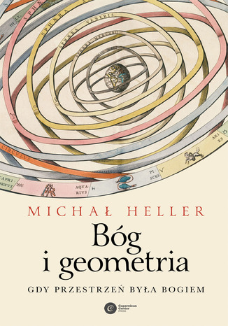 Bóg i geometria. Gdy przestrzeń była Bogiem Michał Heller - okladka książki