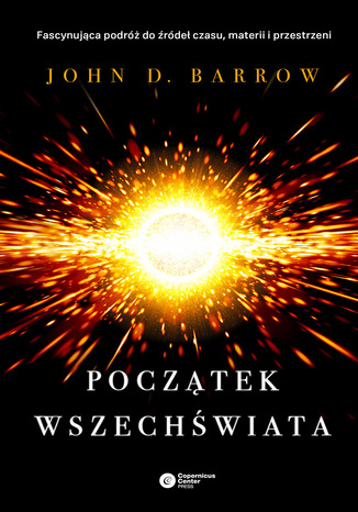 Początek wszechświata John D. Barrow - okladka książki