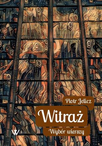 Witraż - wybór wierszy Piotr Jelicz - okladka książki